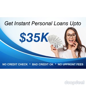 ???? GET INSTANTLY APPROVED FOR ????LOANS UPTO ???? $35K NO CREDIT CHECK ????