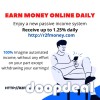 Earn money Online Daly Receive up to 1.25% effortless and reliable