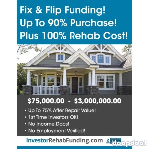  90% PURCHASE & 100% REHAB - INVESTOR FIX & FLIP FUNDING Up To $2,000,000.00 – No Income Docs! - KEN