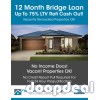 75% LTV Refinance Cash Out - 30 Year OR 12 Month Bridge Up To $2,000,000!  